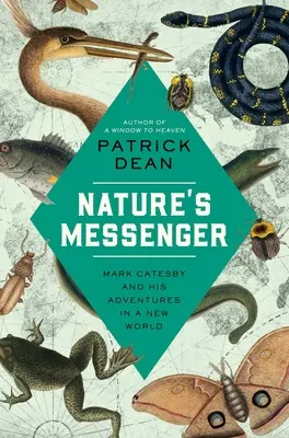 Le messager de la nature : Mark Catesby et ses aventures dans un nouveau monde - Nature's Messenger: Mark Catesby and His Adventures in a New World