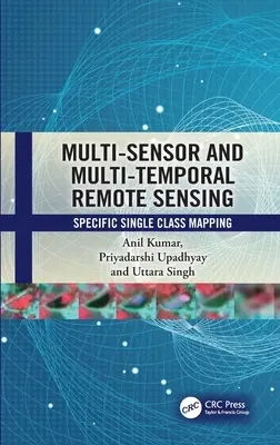 Télédétection multicapteurs et multitemporelle : Cartographie spécifique d'une classe unique - Multi-Sensor and Multi-Temporal Remote Sensing: Specific Single Class Mapping