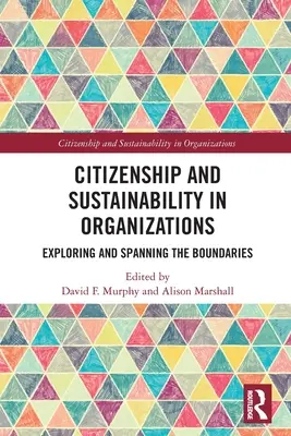 Citoyenneté et durabilité dans les organisations : Explorer et dépasser les frontières - Citizenship and Sustainability in Organizations: Exploring and Spanning the Boundaries