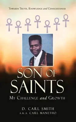 Fils de saints : Mon défi et ma croissance - Son of Saints: My Challenge and Growth