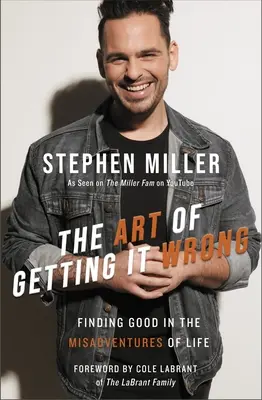 L'art de se tromper : Trouver le bien dans les mésaventures de la vie - The Art of Getting It Wrong: Finding Good in the Misadventures of Life