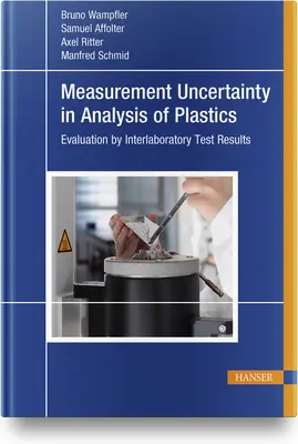 Incertitude de mesure dans l'analyse des matières plastiques : Évaluation des résultats d'essais interlaboratoires - Measurement Uncertainty in Analysis of Plastics: Evaluation by Interlaboratory Test Results