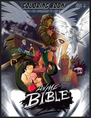 Anime Bible From The Beginning To The End Vol 1 : Coloring Book (en anglais) - Anime Bible From The Beginning To The End Vol 1: Coloring Book