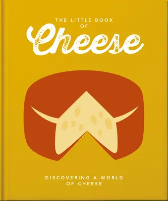 Le Petit Livre du Fromage - The Little Book of Cheese