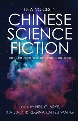 Nouvelles voix de la science-fiction chinoise - New Voices in Chinese Science Fiction