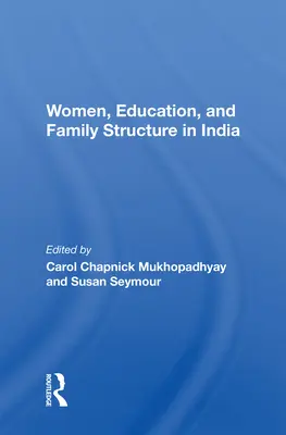 Les femmes, l'éducation et la structure familiale en Inde - Women, Education, and Family Structure in India