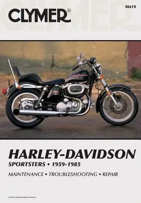 Clymer Harley-Davidson Sportsters 1959-1985 : Service, Repair, Maintenance - Clymer Harley-Davidson Sportsters 1959-1985: Service, Repair, Maintenance