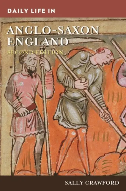 La vie quotidienne en Angleterre anglo-saxonne - Daily Life in Anglo-Saxon England