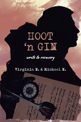 Hoot 'n Gin : écrire pour se rétablir - Hoot 'n Gin: write to recovery