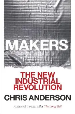 Les faiseurs : La nouvelle révolution industrielle - Makers: The New Industrial Revolution