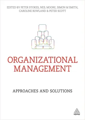 Gestion des organisations : Approches et solutions - Organizational Management: Approaches and Solutions