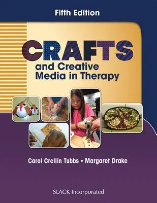 L'artisanat et les médias créatifs dans la thérapie - Crafts and Creative Media in Therapy