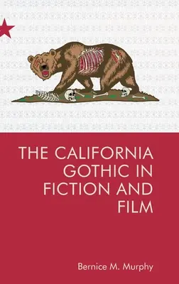 Le gothique californien dans la fiction et le cinéma - The California Gothic in Fiction and Film