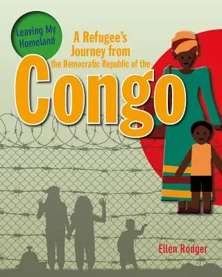 Le voyage d'une réfugiée en République démocratique du Congo - A Refugee's Journey from the Democratic Republic of the Congo