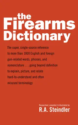 Le dictionnaire des armes à feu - The Firearms Dictionary