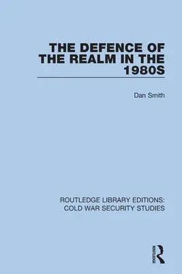 La défense du royaume dans les années 1980 - The Defence of the Realm in the 1980s