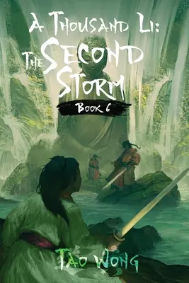 A Thousand Li : The Second Storm : Livre 6 de A Thousand Li - A Thousand Li: The Second Storm: Book 6 of A Thousand Li