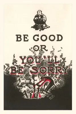 Journal d'époque Soyez bons ou vous serez désolés - Vintage Journal Be Good or You'll Be Sorry