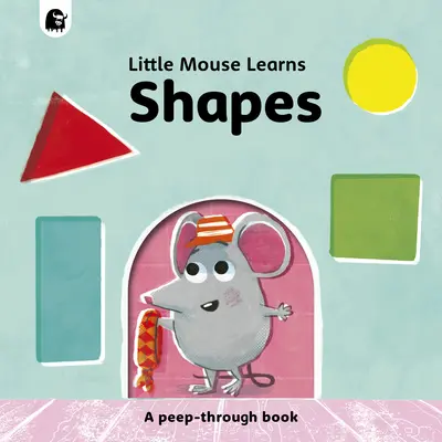 Les formes : Un livre à feuilleter - Shapes: A Peep-Through Book