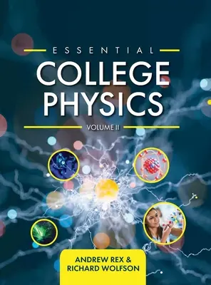 La physique essentielle au collège, volume II - Essential College Physics Volume II