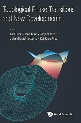 Transitions de phase topologiques et nouveaux développements - Topological Phase Transitions and New Developments