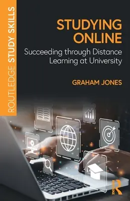 Étudier en ligne : Réussir l'apprentissage à distance à l'université - Studying Online: Succeeding through Distance Learning at University