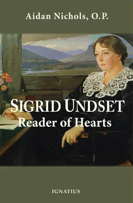 Sigrid Undset : Lecteur de cœurs - Sigrid Undset: Reader of Hearts