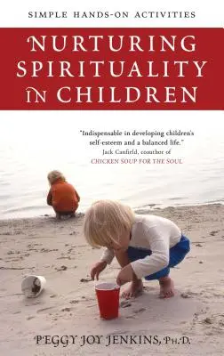 Nourrir la spiritualité chez les enfants : Activités pratiques simples - Nurturing Spirituality in Children: Simple Hands-On Activities