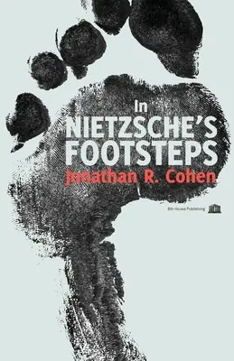 Sur les traces de Nietzsche - In Nietzsche's Footsteps