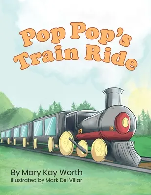 Le voyage en train de Pop Pop - Pop Pop's Train Ride