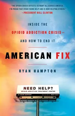 American Fix : La crise des opioïdes et les moyens d'y mettre fin - American Fix: Inside the Opioid Addiction Crisis - And How to End It