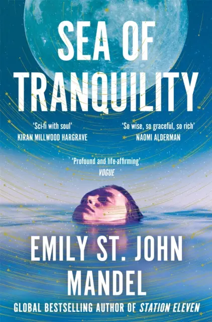 Sea of Tranquility - Le best-seller instantané du Sunday Times par l'auteur de Station Eleven - Sea of Tranquility - The Instant Sunday Times Bestseller from the Author of Station Eleven