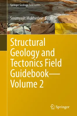 Structural Geology and Tectonics Field Guidebook -- Volume 2 - Structural Geology and Tectonics Field Guidebook--Volume 2