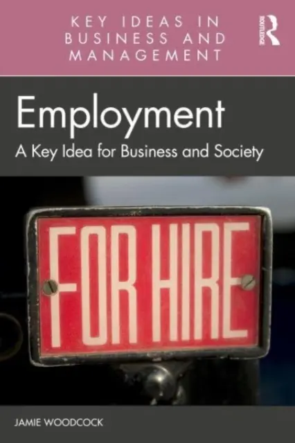 L'emploi : Une idée clé pour les entreprises et la société - Employment: A Key Idea for Business and Society