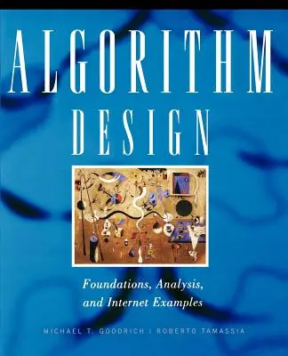 Algorithm Design : Fondements, analyse et exemples Internet - Algorithm Design: Foundations, Analysis, and Internet Examples