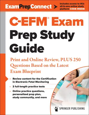 Guide d'étude pour la préparation à l'examen C-Efm(r) : Guide d'étude pour la préparation à l'examen C-Efm(r) : révision imprimée et en ligne, plus 250 questions basées sur le dernier plan d'examen - C-Efm(r) Exam Prep Study Guide: Print and Online Review, Plus 250 Questions Based on the Latest Exam Blueprint