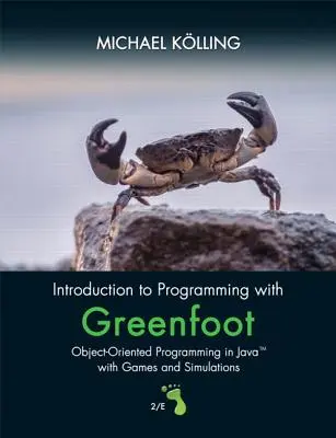 Introduction à la programmation avec Greenfoot : Programmation orientée objet en Java avec jeux et simulations - Introduction to Programming with Greenfoot: Object-Oriented Programming in Java with Games and Simulations
