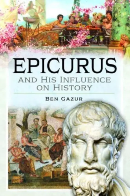Épicure et son influence sur l'histoire - Epicurus and His Influence on History