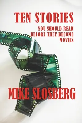 Dix histoires à lire avant qu'elles ne deviennent des films - Ten Stories You Should Read Before They Become Movies