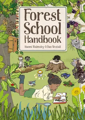 Manuel de l'école forestière - Forest School Handbook