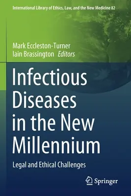 Les maladies infectieuses dans le nouveau millénaire : Défis juridiques et éthiques - Infectious Diseases in the New Millennium: Legal and Ethical Challenges
