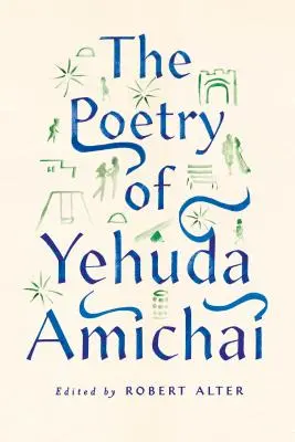 La poésie de Yehuda Amichai - The Poetry of Yehuda Amichai