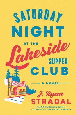 Samedi soir au Lakeside Supper Club - Saturday Night at the Lakeside Supper Club