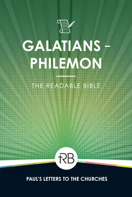 La Bible à lire : Galates - Philémon - The Readable Bible: Galatians - Philemon