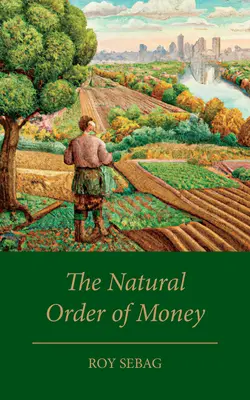 L'ordre naturel de l'argent - The Natural Order of Money