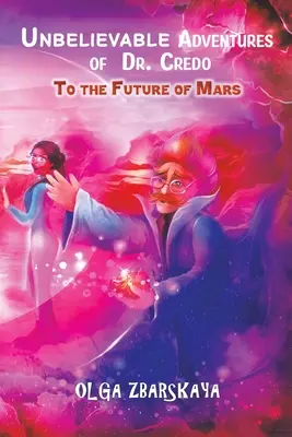 Les incroyables aventures du Dr Credo - Unbelievable Adventures of Dr. Credo