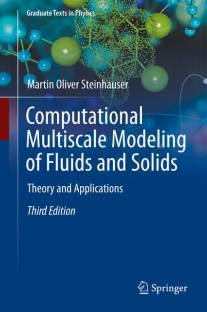 Modélisation multi-échelle des fluides et des solides : Théorie et applications - Computational Multiscale Modeling of Fluids and Solids: Theory and Applications