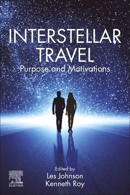 Le voyage interstellaire : Buts et motivations - Interstellar Travel: Purpose and Motivations