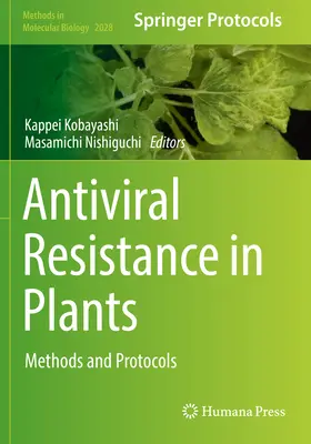 Résistance antivirale chez les plantes : Méthodes et protocoles - Antiviral Resistance in Plants: Methods and Protocols