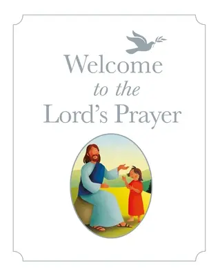 Bienvenue dans la prière du Seigneur - Welcome to the Lord's Prayer